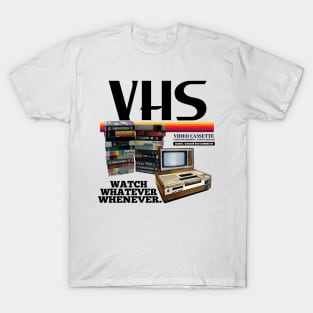 VHS: Watch Whatever, Whenever T-Shirt